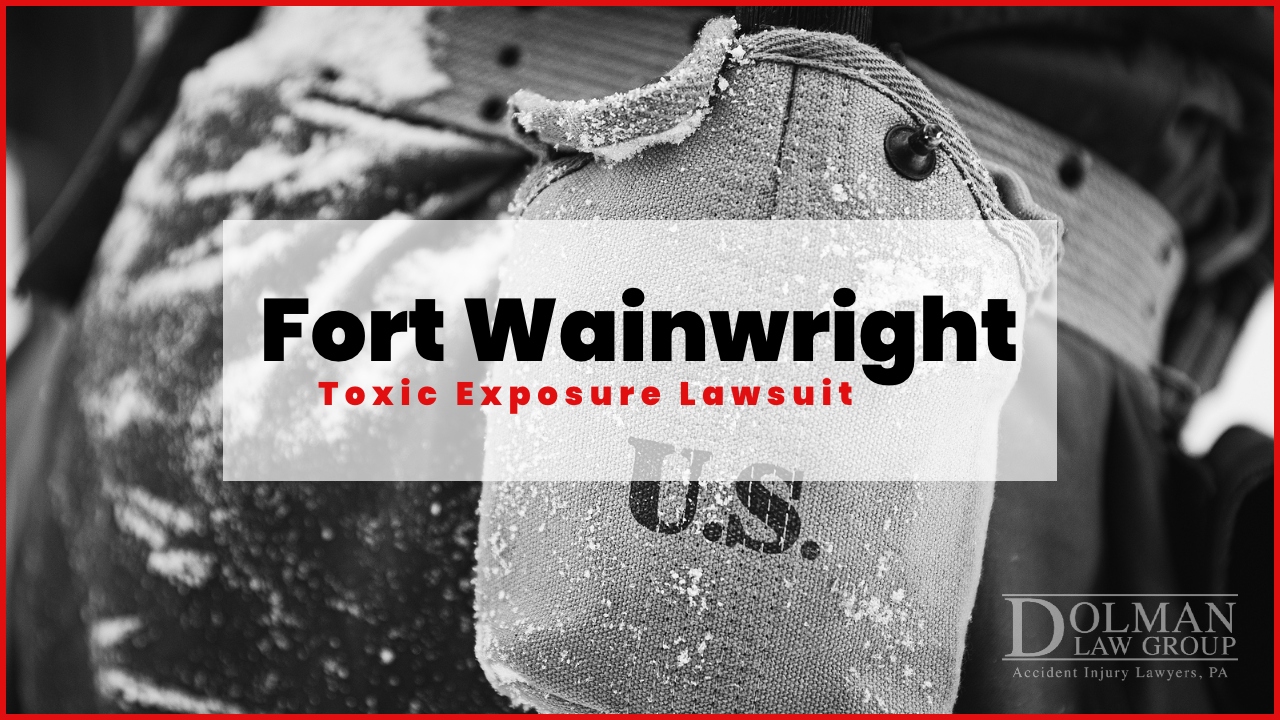 Fort Wainwright Toxic Exposure Lawsuit - Dolman Law Group